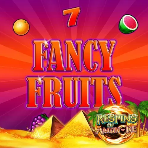 Fancy Fruits Respins of Amun-Re