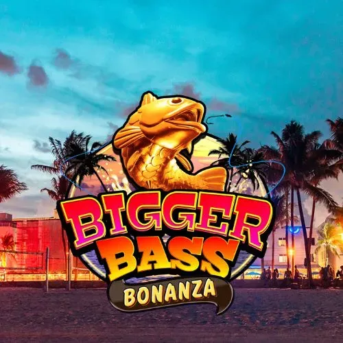 Bigger Bass Bonanza